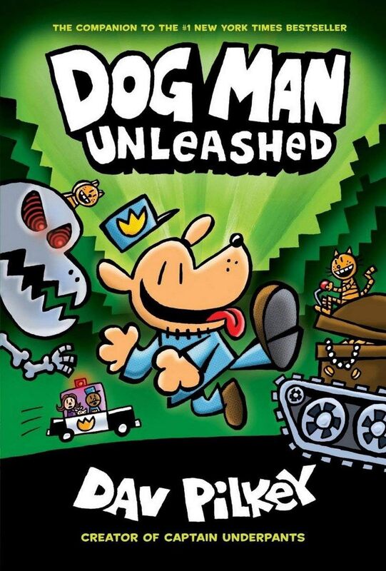 "Dog Man Unleashed (Dog Man #2)
From the Creator of Captain Underpants" "Dog Man Unleashed (Dog Man #2)
From the Creator of Captain Underpants"