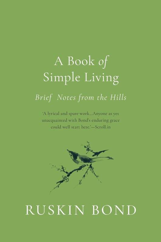 A Book of Simple Living: Brief Notes from the Hills