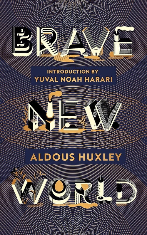 Brave New World (90th Anniversary Edition: With an Introduction by Yuval Noah Harari)
