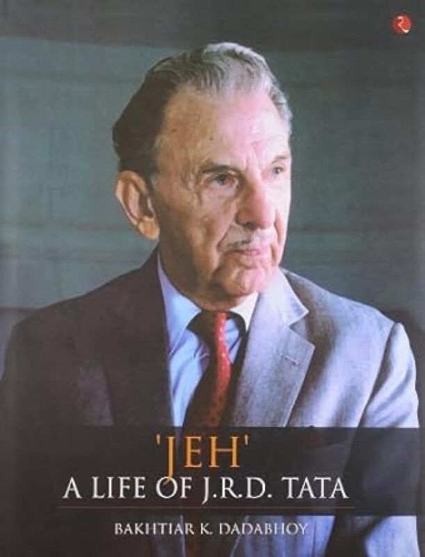 'JEH' A LIFE OF J.R.D. TATA 'JEH' A LIFE OF J.R.D. TATA